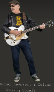 Roger Reynaert : Guitar - Backing Vocals